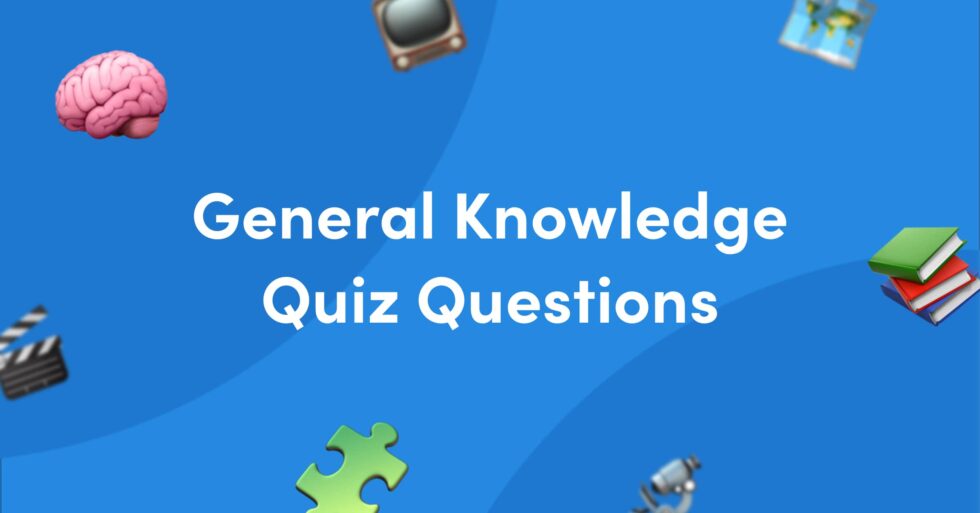 50 General Knowledge Quiz Questions And Answers - Kwizzbit