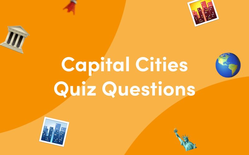 50 Capital Cities Quiz Questions and Answers