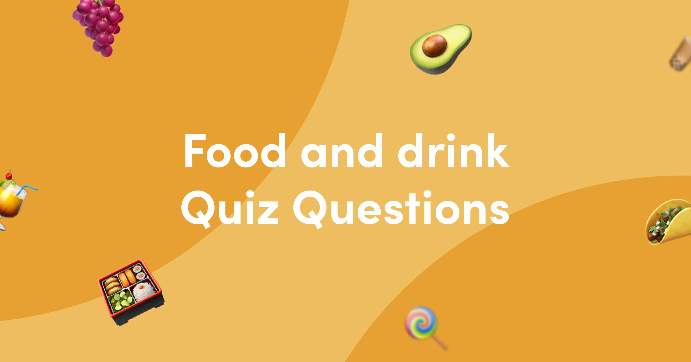 Food and drink quiz questions and answers