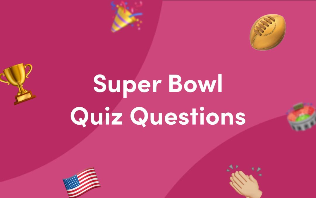 50 Super Bowl Quiz Questions and Answers