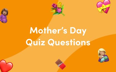 50 Mother’s Day Quiz Questions and Answers